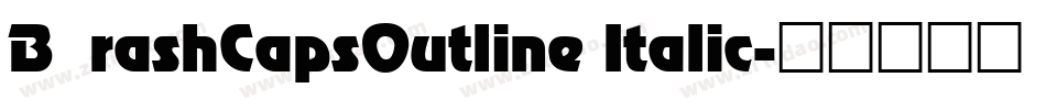 BrashCapsOutline Italic字体转换